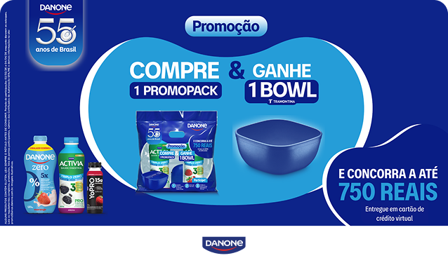 Danone - Compre e ganhe 1 bowl